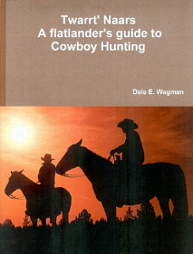Twarrt Naars: A Flatlanders Guide to Cowboy Hunting